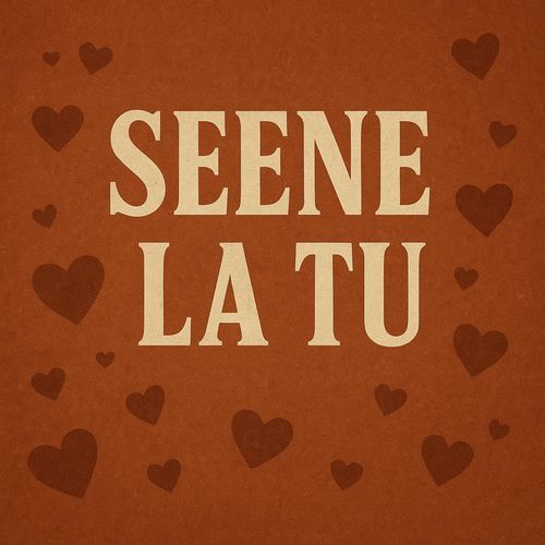 Seene La Tu cover art