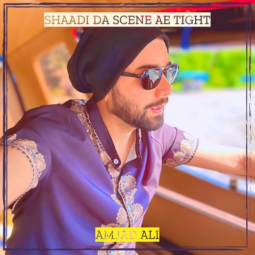 Shaadi da Scene Ae Tight