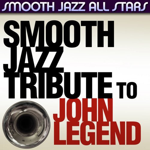 Smooth Jazz Tribute to John Legend_poster_image