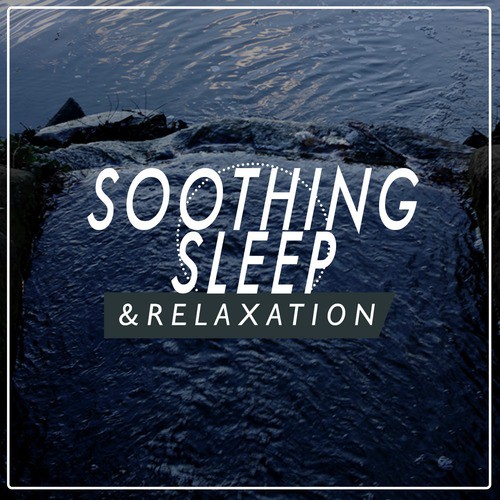 Soothing Sleep & Relaxation