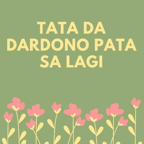 Tata Da Dardono Pata Sa Lagi