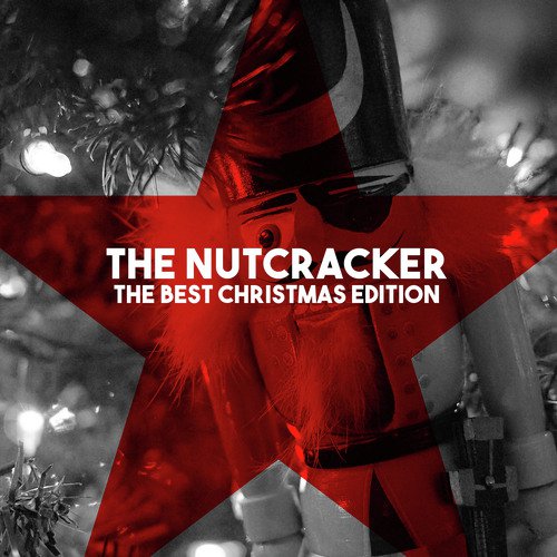 The Nutcracker - The Best Christmas Edition