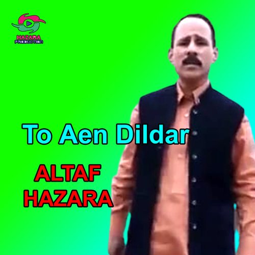 To Aen Dildar