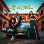 Uff Ki Sundar