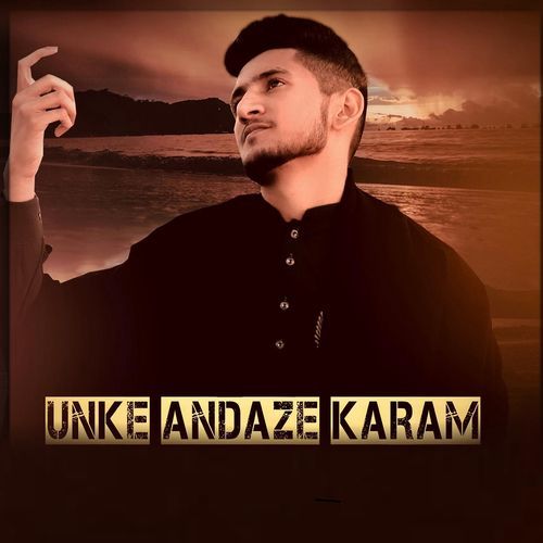 Unke Andaz E Karam