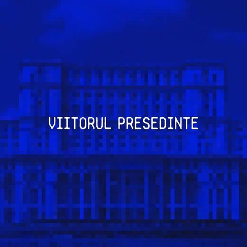 VIITORUL PRESEDINTE