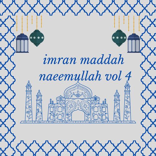 imran maddah naeemullah naat's vol 4
