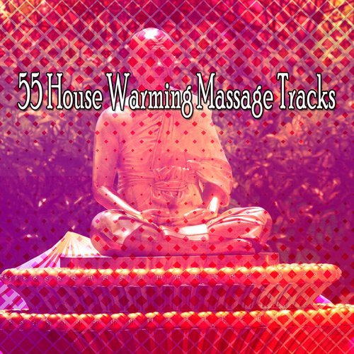 55 House Warming Massage Tracks