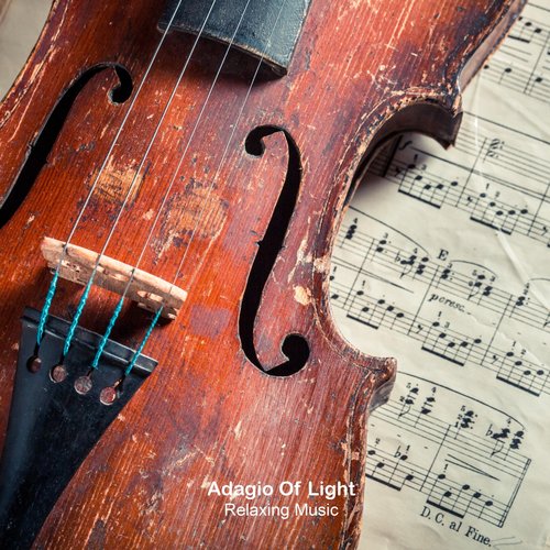 Adagio Of Light (Relaxing Music)