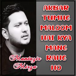 Akbar Tumhe Maloom Hai Kya Mang Rahe Ho-GwZYe0JKc1Q