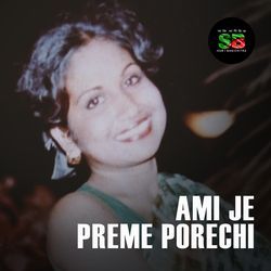 Ami Je Preme Porechi (From "Prem Kahini")