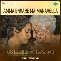 Amma Endare Maimanavella - Sleep Lofi-PkUlWRYHVB4