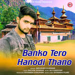 Banko Tero Hanodi Thano