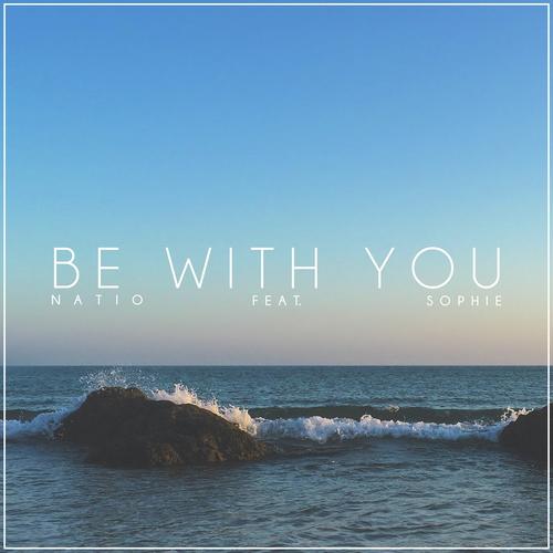 Be With You (feat. Sophie)