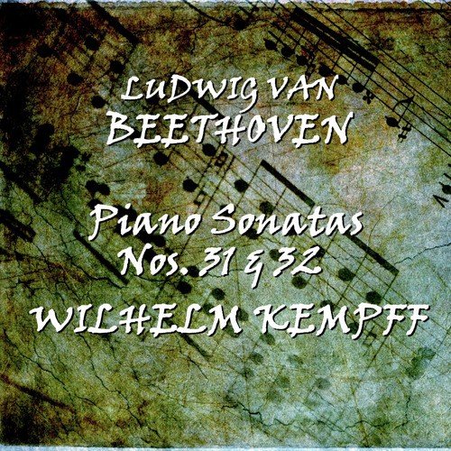 Beethoven: Piano Sonatas Nos. 31 & 32