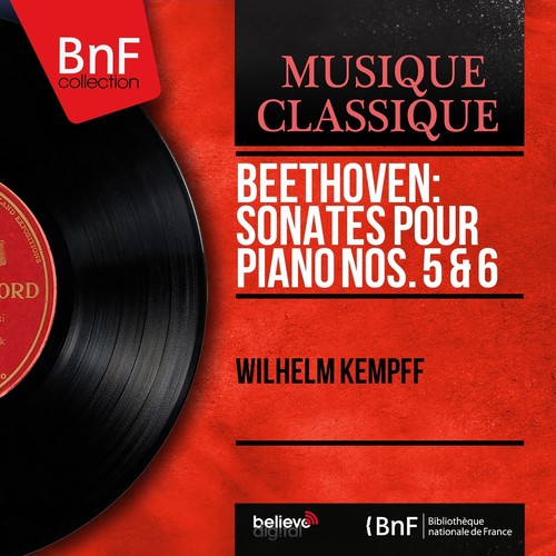 Beethoven: Sonates pour piano Nos. 5 & 6 (Mono Version)