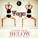 Below (Music for Yoga, Pilates, Mobility &amp; Stretching)