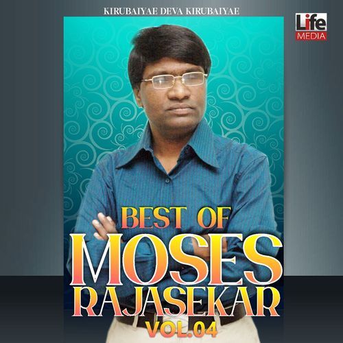 Best of Moses Rajasekar, Vol. 04 (Tamil Christian Songs)