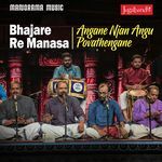 Bhajare re Manasa  Angane Njan Angu Povathengane