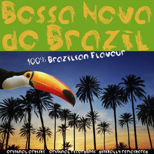 Bossa Nova do Brazil: 100% Brazilian Flavour