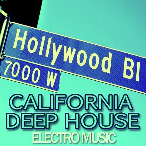 California Deep House Electro Music