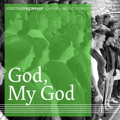 Choral Music Series: God, My God