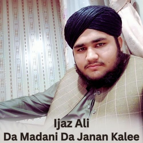 Da Madani Da Janan Kalee