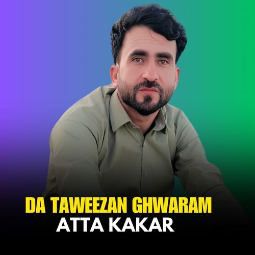 Da Taweezan Ghwaram