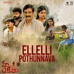 Ellelli Pothunnava (From "Hey Chikittha")