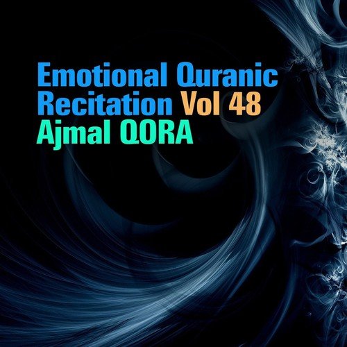 Emotional Quranic Recitation, Vol. 48 (Quran - Coran - Islam)