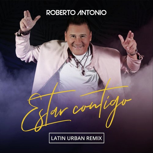 Estar Contigo (Latin Urban Remix)