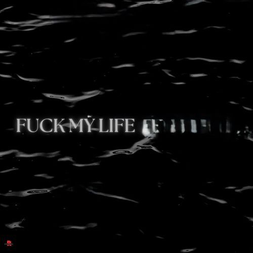 FUCK MY LIFE