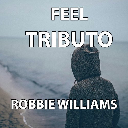 Feel (Tributo Robbie Williams)