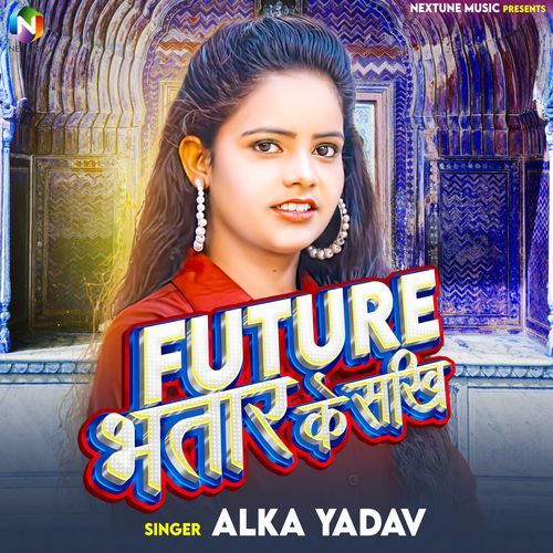Future Bhatar Ke Sakhi