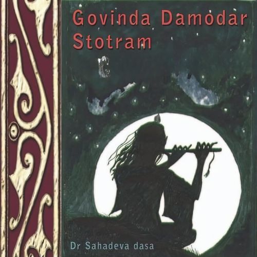 Govinda Damodara Stotram, Pt. 1