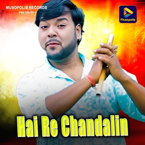 Hai Re Chandalin