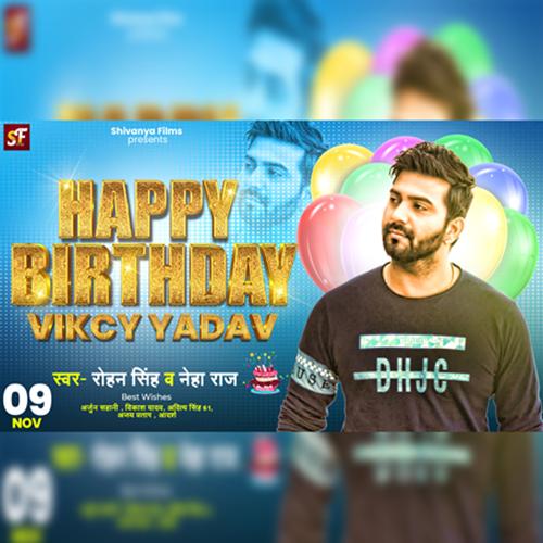 Happy Birthday To You Vicky Bhaiya