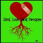 Heal, Love, And Prosper