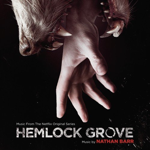 Hemlock Grove (Music From The Netflix Original Series)_poster_image