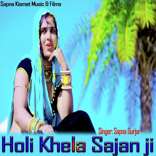 Holi Khela Sajan ji