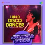 I Am A Disco Dancer - Jhankar Beats