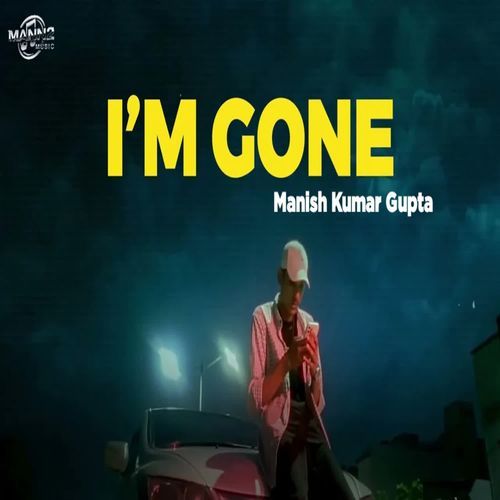 I'm gone