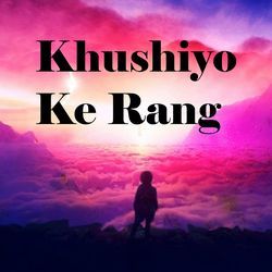 Khushiyo Ke Rang-SC4nAwwDAQU