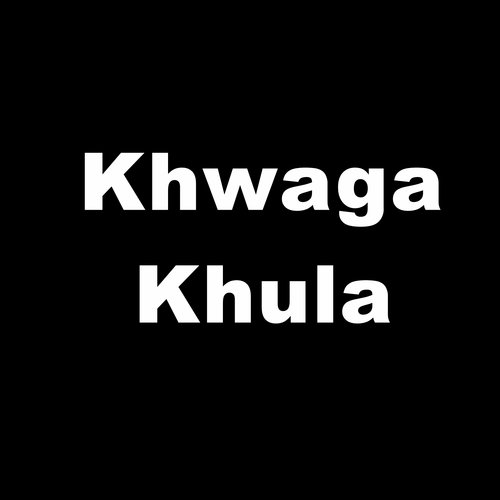 Khwaga Khula