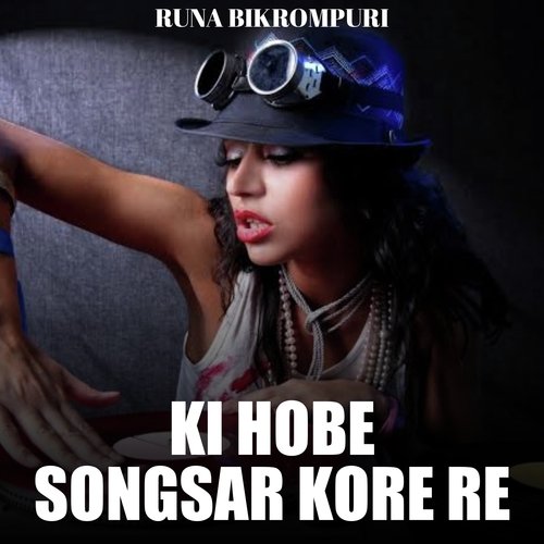Ki Hobe Songsar Kore Re