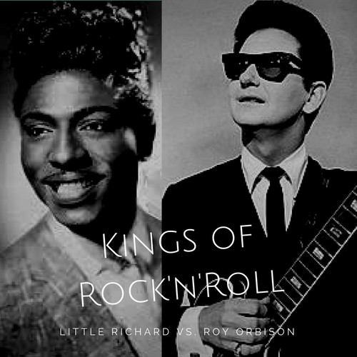 Kings Of Rock N Roll Little Richard Vs Roy Orbison By Little