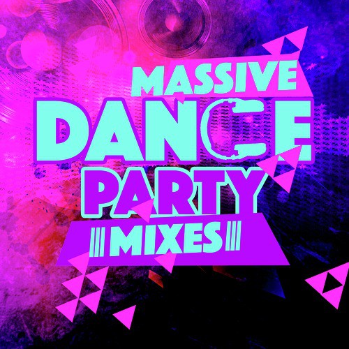 Massive Dance Party Mixes