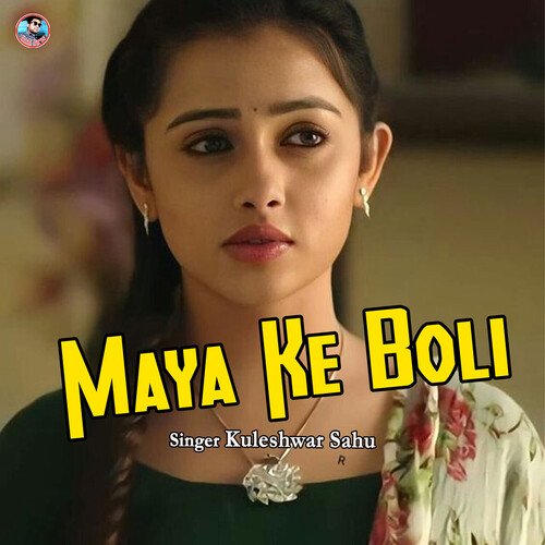 Maya Ke Boli