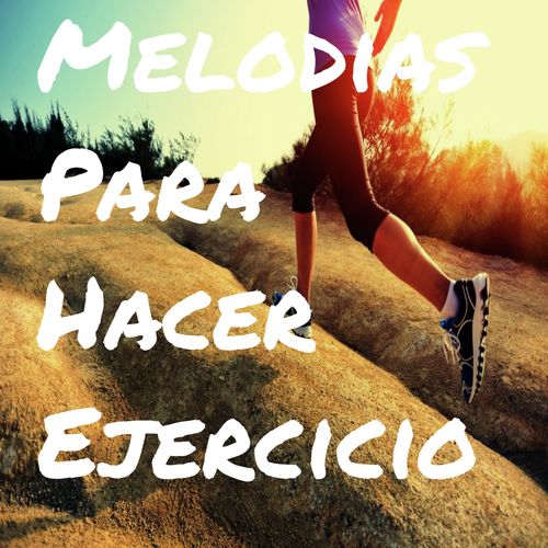 Melodias Para Hacer Ejercicio_poster_image