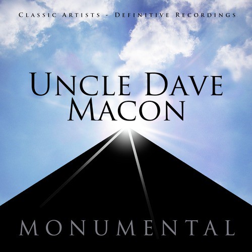 Monumental - Classic Artists - Uncle Dave Macon